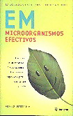EM  : microorganismos efectivos
