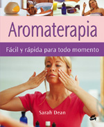 Aromaterapia  : fácil y rápida para todo momento