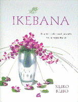 Ikebana  : el arte tradicional japonés del arreglo floral