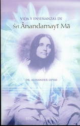 Vida y enseñanzas de Sri Anandamayi Ma