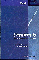 Chemtrails: rastros químicos en el cielo : las líneas de la muerte