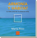 Armonía y hábitat: el Feng Shui de tu espacio vital-Nueva edición