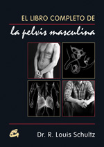 El libro completo de la pelvis masculina