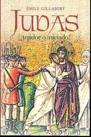 Judas, ¿traidor o iniciado?