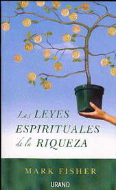 Las leyes espirituales de la riqueza