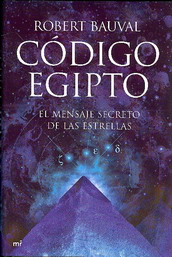 Código Egipto : el mensaje secreto de las estrellas