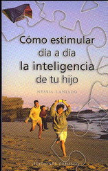 Cómo estimular día a día la inteligencia de tu hijo