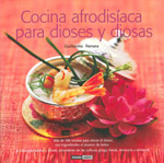 Cocina afrodisíaca para dioses y diosas