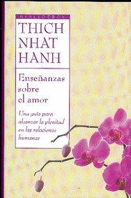 Enseñanzas sobre el amor : una guía para alcanzar la plenitud en las relaciones humanas