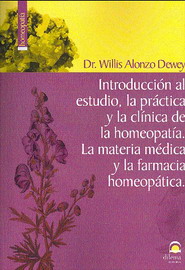 INTRODUCCIÓN AL ESTUDIO,LA PRÁCTICA Y LA CLÍNICA DE LA HOMEOPATÍA.LA MATERIA MÉDICA Y LA FARMACIA HO