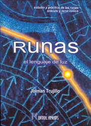 Runas : el lenguaje de luz : estudio y práctica de las runas, oráculo y tarot rúnico