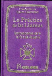 La práctica de las llamas : instrucciones para la Era de Acuario