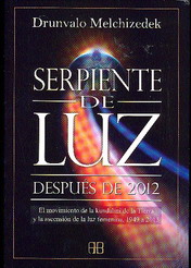 Serpiente de luz : el movimiento de la kundalini de la tierra y la ascensión de la luz femenina