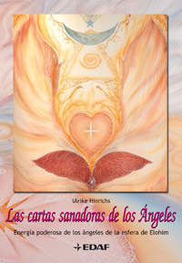 Las cartas sanadoras de los ángeles : energía poderosa de los ángeles de la esfera de Elohim