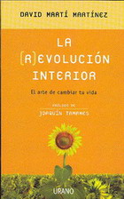 La (r)evolución interior : el arte de cambiar tu vida