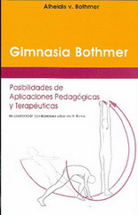 La gimnasia Bothmer : posibilidades de aplicaciones pedagógicas y terapéuticas