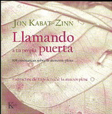 Llamando a tu propia puerta : 108 enseñanzas sobre la atención plena