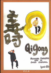 Qi Gong : movimiento energético para la salud corporal