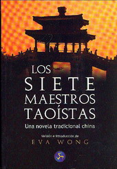 Los siete maestros taoístas : una novela tradicional china