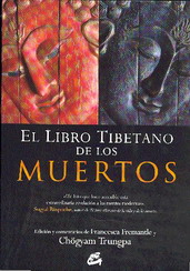 El libro tibetano de los muertos : la gran liberación a través de la escucha en el bardo