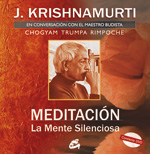 Meditación : la mente silenciosa : conversación con el maestro budista Chogyam Trumpa Rimpoche