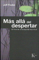 Más allá del despertar : el final de la búsqueda espiritual