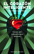 El corazón inteligente : conocer, sentir y entrenar la ciencia del corazón