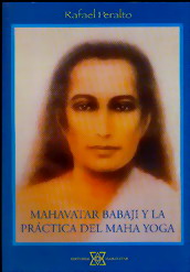 Mahavatar Babaji y la Práctica del Maha Yoga