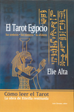 EL Tarot egipcio : sus símbolos, sus números, su alfabeto