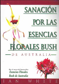 Sanación por las esencias florales Busch : de Australia