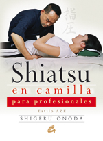 Shiatsu en camilla para profesionales : estilo Aze