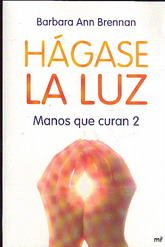 Hágase la luz : manos que curan 2