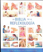 La Biblia de la reflexología : la guía definitiva de la reflexología