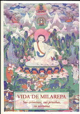 Vida de Milarepa : sus crímenes, sus pruebas su nirvana : historia del reverendo santo Milarepa, el