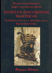 Antiguos documentos masónicos : introducción a la historia de la francmasonería