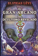 El Gran Arcano del Ocultismo revelado