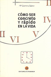 Cómo ser concreto y rápido En la Vida