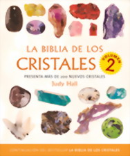 La biblia de los cristales 2 : presenta más de 200 nuevos cristales