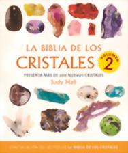 La biblia de los cristales 2 : presenta más de 200 nuevos cristales