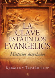 La clave está en los evangelios : misterios desvelados