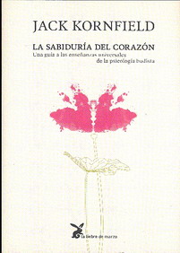 La sabiduría del corazón : una guía a las enseñanzas universales de la psicología budista