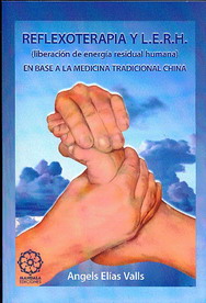 Reflexoterapia y L.E.R.H. : liberación de la energía residual humana