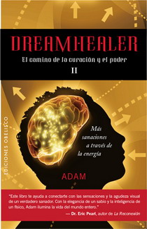 Dreamhealer II : el camino de la curación y el poder