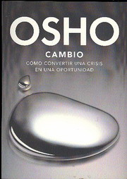 Cambio : cómo convertir una crisis en una oportunidad