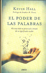 El poder de las palabras : alcanza todo tu potencial a través de su significado oculto