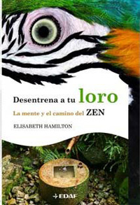 Desentrena a tu loro : la mente y el camino del Zen