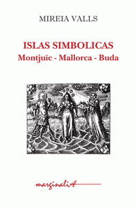 Islas simbólicas : Montjüic-Mallorca-Buda