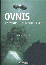 Ovnis, la verdad está muy cerca