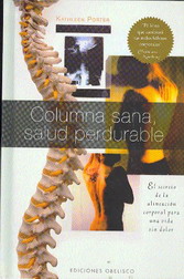 Columna sana, salud perdurable : el secreto de la alineación corporal para una vida sin dolor