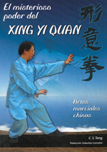 El misterioso poder del Xing Yi Quan : artes marciales chinas